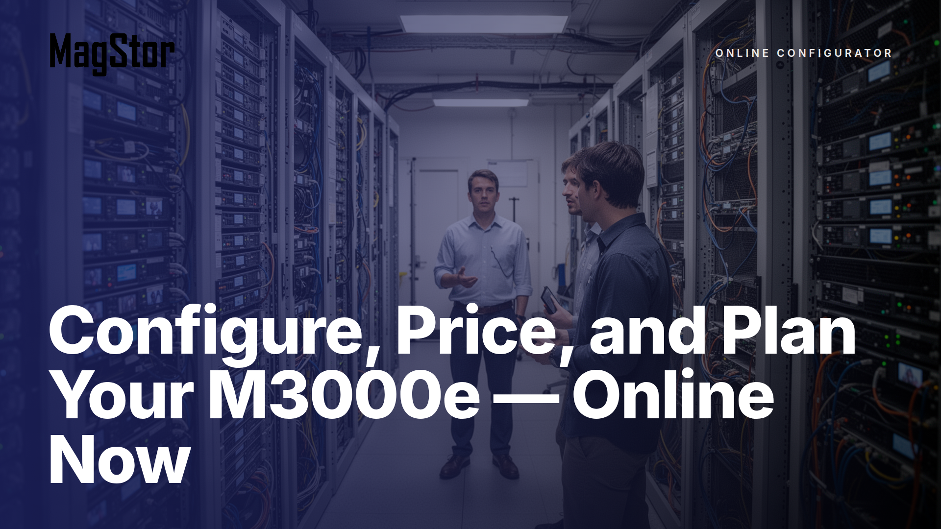 MagStor Launches PetaByte Machine Online Configurator — Configure, Price, and Plan Your M3000e in Minutes